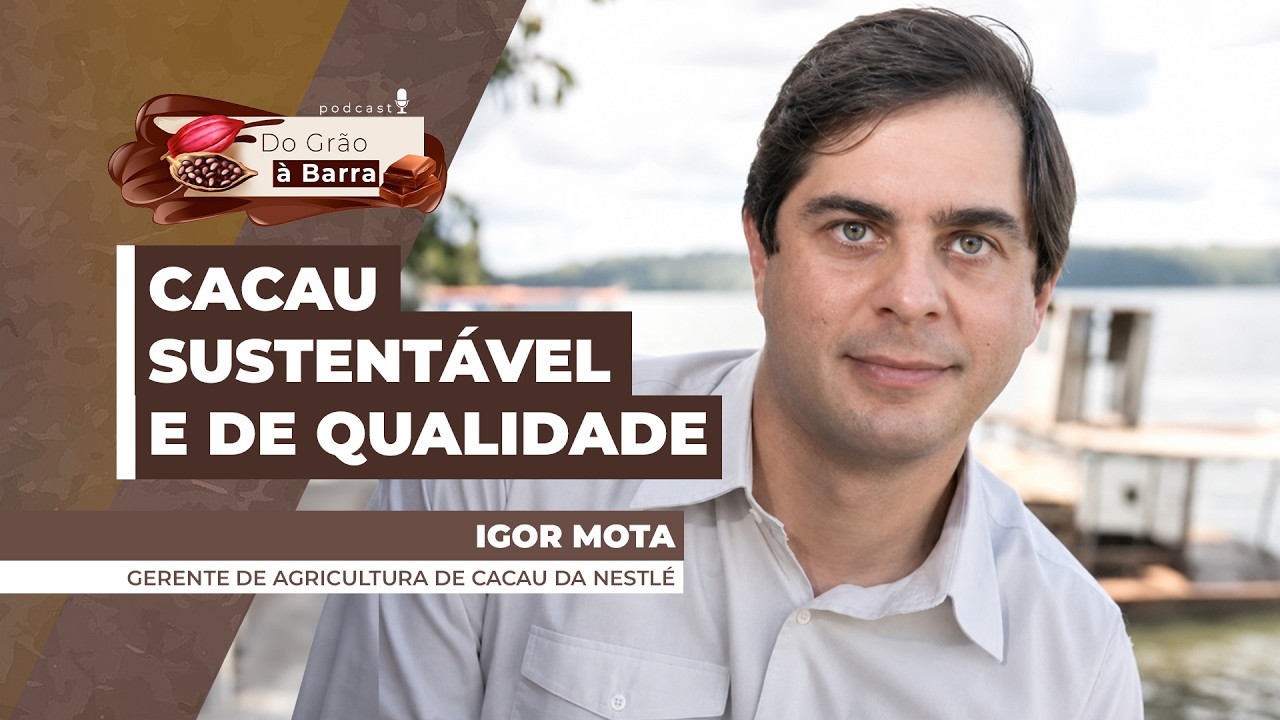 DO GRÃO A BARRA # 176 - Grandes indústrias do setor de chocolates focam no desenvolvimento do...