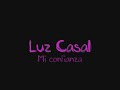 Mi confianza-Luz casal