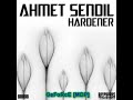 Ahmet Sendil - Hardener (Original Mix) Ahmet Sendil - Hardener (Original Mix)