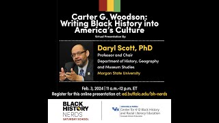  Daryl Scott, PhD, delves into the profound legacy of Carter G. Woodson.
