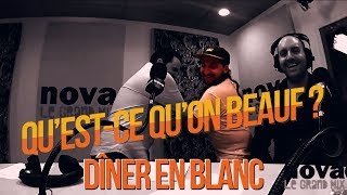 Qu'est ce qu'on beauf - Dîner en Blanc - Radio Nova 30 Glorieuses