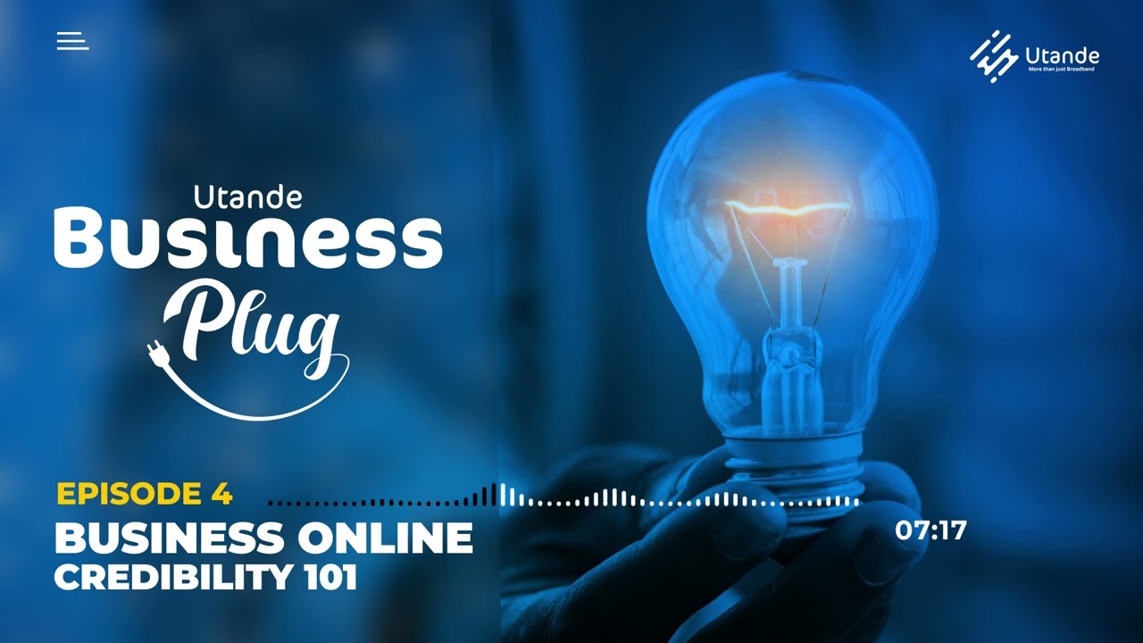 Utande Business Plug - Episode 4 - Business online Credibility