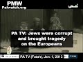 PA TV: Jews were corrupt and brought tragedy on the Europeans