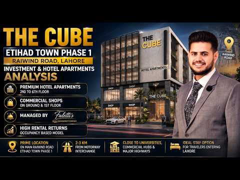 The Cube Etihad Town Phase 1 Raiwind Road Investment & Hotel Apartments Analysis The Cube Etihad Town Phase 1 Raiwind Road Investment & Hotel Apartments Analysis
