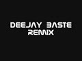 foncho oye  deejay baste remix 