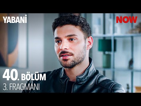 Yabani 40. Bölüm Ön İzleme                                                                                                                                                                                                                                