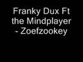 franky dux Ft The Mindplayer - zoefzookey