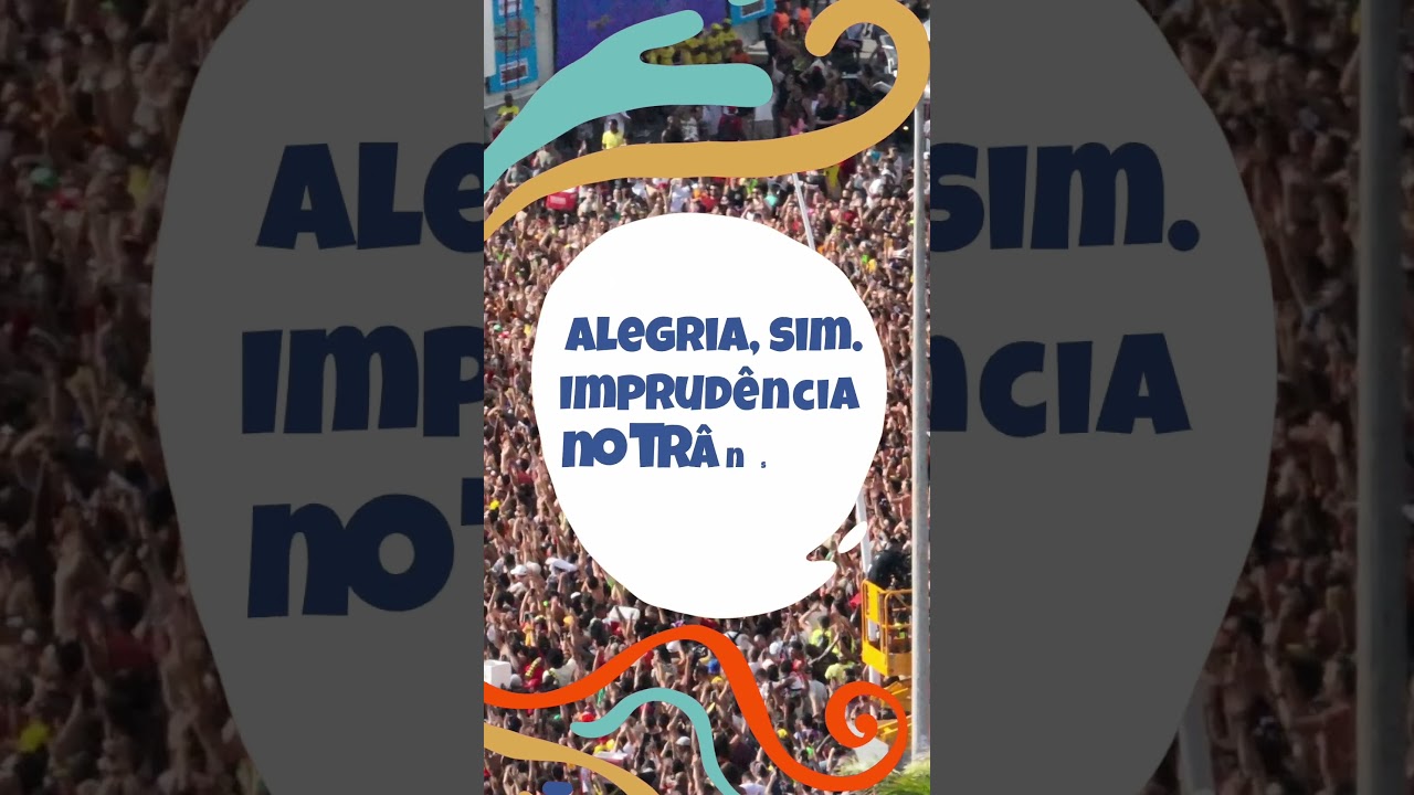 Detran Bahia - No carnaval, não vacile no asfalto da folia!