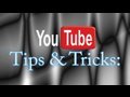 Cool YouTube Tips & Tricks