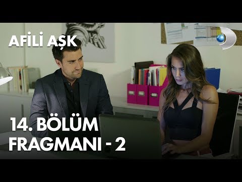 Afili Aşk 14. Bölüm 2. Fragmanı                                                                                                                                                                                                                           