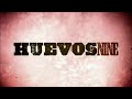 huevos 9 trailer