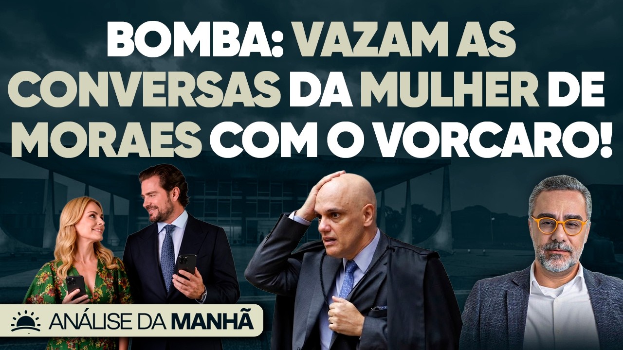🚨 BOMBA: Vazam as Conversas da Mulher de Moraes com o Vorcaro! Veja