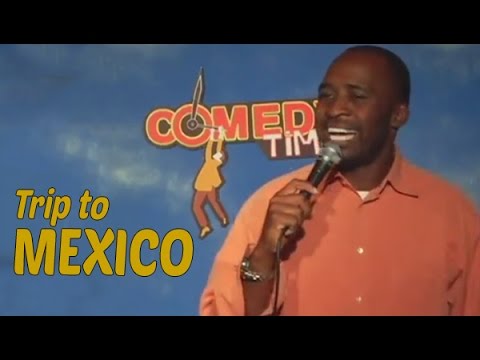 Trip to Mexico! - Comedy Time