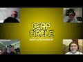 Introducing the first installment of Season 2 of The Derp Circle, our random podcast starring Om3gaPro, zZToastie, TheStormPow, and guest star El Chupacabrah3, as well as a subscriber guest toward the end! We hope you all enjoy this new format; we're planning on doing this from now on. The first episode of a gaming, media, and just random podcast, starring Om3gaPro, zzToastie, and TheStormPow, with special guest! FOLLOW ON J.TV TO WATCH THESE LIVE! www.justin.tv HOSTS: www.youtube.com www.youtube.com www.youtube.com www.twitter.com www.twitter.com www.twitter.com (Chupa doesn't have Twitter/YouTube D:) THE CLUB OF DERP: www.steamcommunity.com