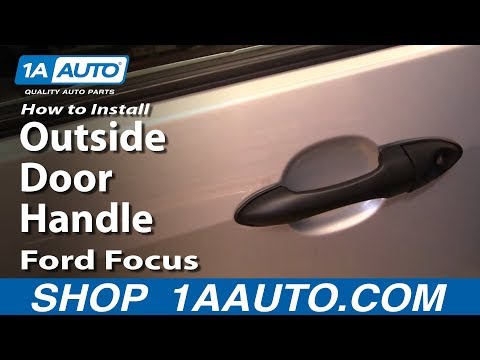 How To Install Replace Outside Door Handle Ford Focus 00-07 1AAuto.com