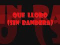que lloro   te quiero dulce