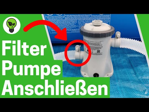 Filterpumpe Anschließen ✅ GENIALE ANLEITUNG: Wie Intex &amp; Bestway Kartuschenfilter an Pool Montieren?