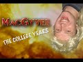 MacGyver: The College Years (Episode 1)