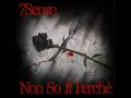 7Senso - Non So Il Perchè