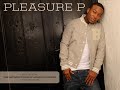 Pleasure P – I Love Girls