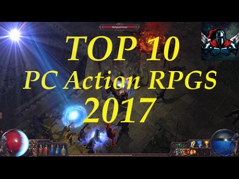Top 10 PC Action RPG Games 2017