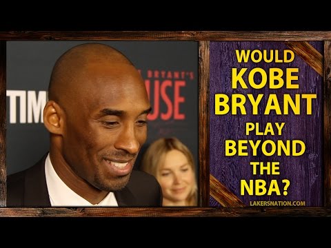 Video: Would Kobe Bryant Play Beyond The NBA? Maybe Overseas?