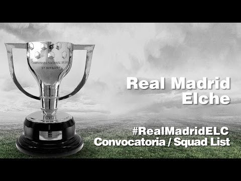CONVOCATORIA / SQUAD LIST: Real Madrid-Elche