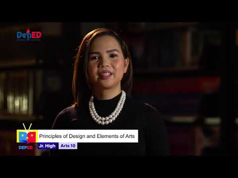 Grade 10 Arts Q1 Ep1: Principles of Design and Elements of Arts
