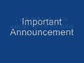 Important Announcement