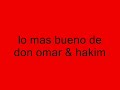 lo mejor de don omar & hakim...........