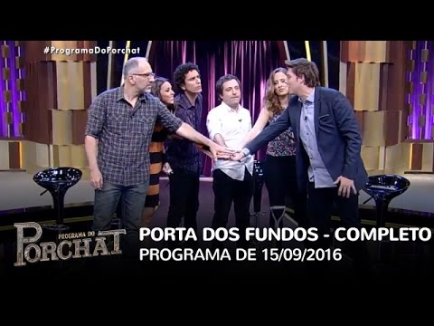 Programa do Porchat (completo) - Porta dos Fundos - 15-09-2016