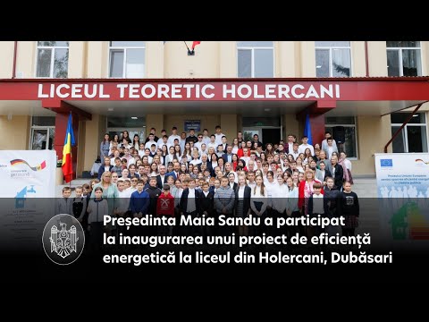 Șefa statului a participat la inaugurarea unui proiect de eficiență energetică la liceul din Holercani, Dubăsari