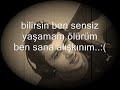 birtanem b?rakmas?nlar seni benden uzaklara