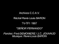 chanson �crite par fred d�moni�re et jean-claude jouhaud pour les paroles et rlb pour la musique.

**** - rlbaron, chanteur des ann�es 80,
a re�u six 
