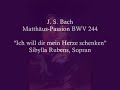 J. S. Bach - Mt. Passion - Ich will dir mein Herze schenken