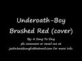 BOY BRUSHED RED (ACOUSTIC/COVER) BOY BRUSHED RED (ACOUSTIC/COVER)