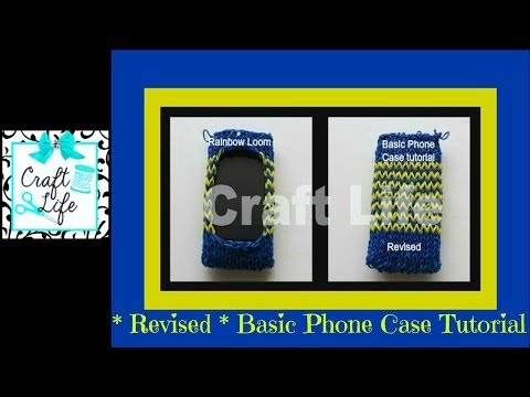 ** Revised ** Basic Phone Case Tutorial on One Rainbow Loom ~ fits iPhone iPod