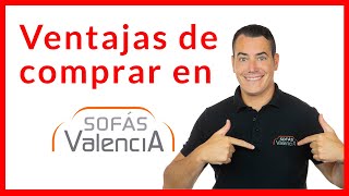 ❤️¡¡VENTAJAS de comprar tu SOFÁ en Sofás Valencia!!❤️