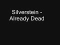 Silverstein - Already Dead