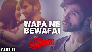 Wafa Ne Bewafai Full Song (Audio)  TERAA SURROOR  