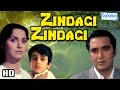 Zindagi Zindagi {HD} - Ashok Kumar - Sunil Dutt - Waheeda Rehman - Hindi Full Movie Zindagi Zindagi {HD} - Ashok Kumar - Sunil Dutt - Waheeda Rehman - Hindi Full Movie