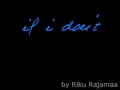 If I don't x Riku Rajamaa