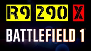 R9 290x | Battlefield 1 | Open Beta