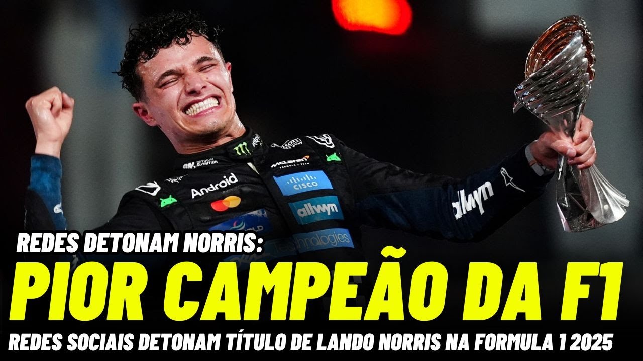 Lando Norris É Detonado Nas Redes Sociais Após Título Da Fórmula 1 2025 Em Abu Dhabi