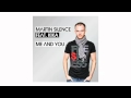 Martin Silence Me And You Official Music Video and Lyrics