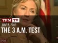 TPMtv: Sunday Show Roundup: The 3 AM Test