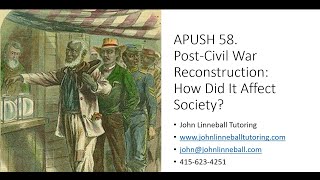 AP US History Video 58: Post-Civil War Reconstruct