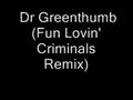 Cypress Hill- Dr.Greenthumb (Fun Lovin' Criminals Remix)