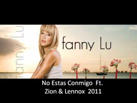 No Estas Conmigo (con Zion Y Lennox) Fanny Lu