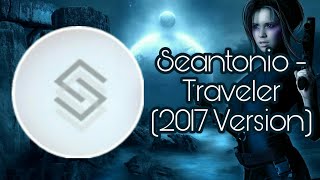 Seantonio - Traveler (2017 Version)